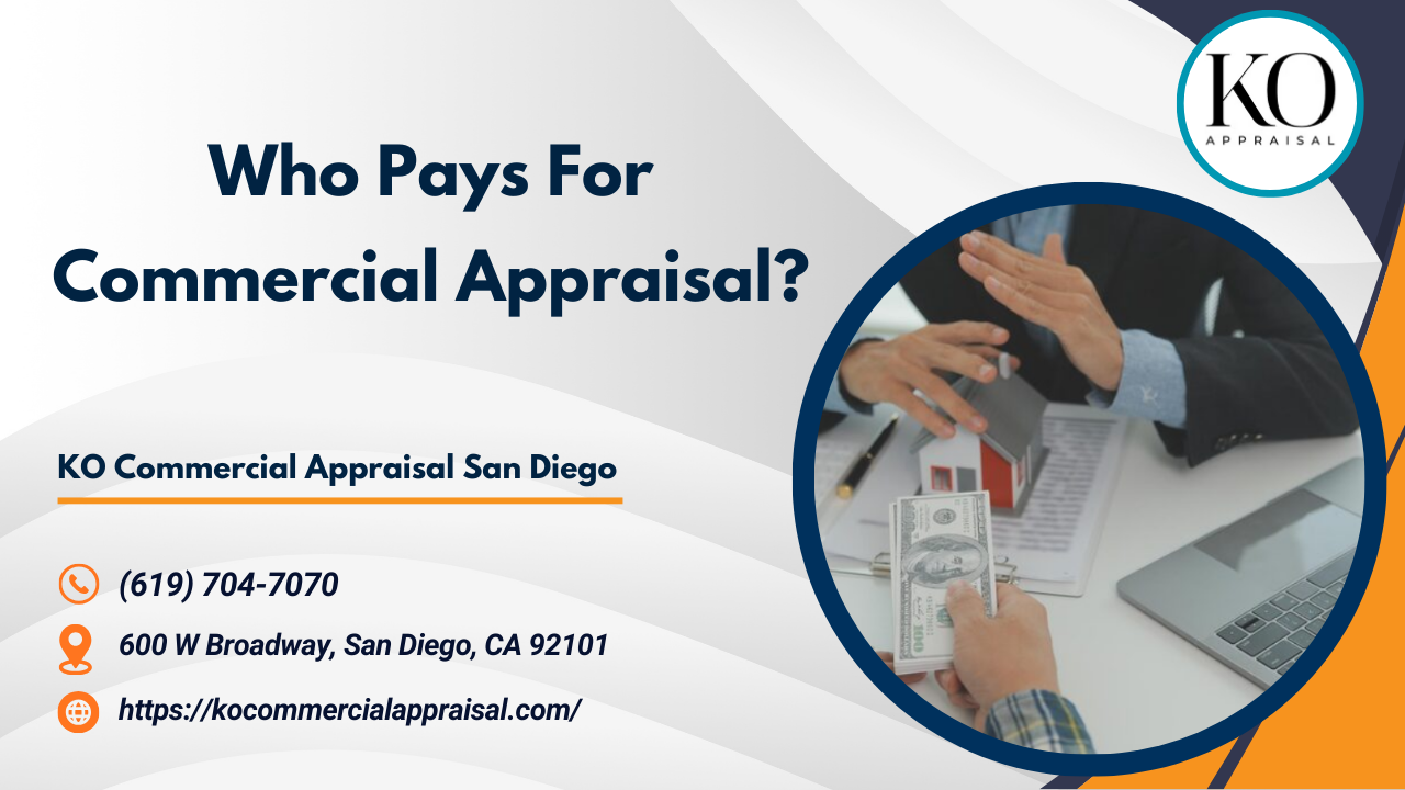 Who Pays For Commercial Appraisal?